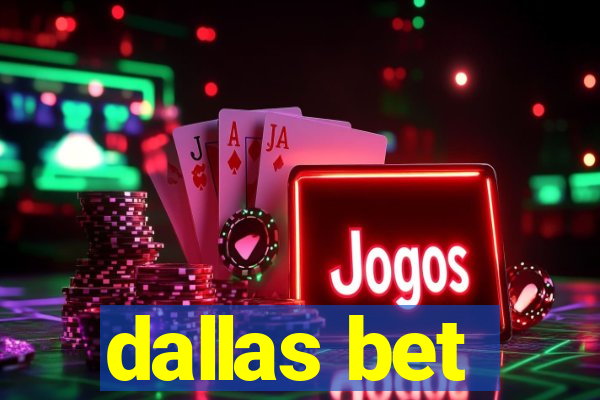 dallas bet